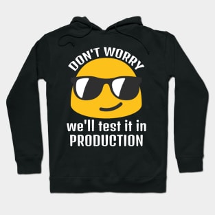 test in production Hoodie